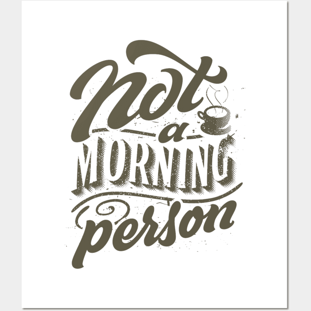 Not A Morning Person Wall Art by artimasa